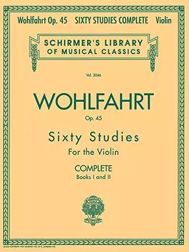 Wohlfahrt Sixty Studies for the Violin: Complete Vol 1 & 2